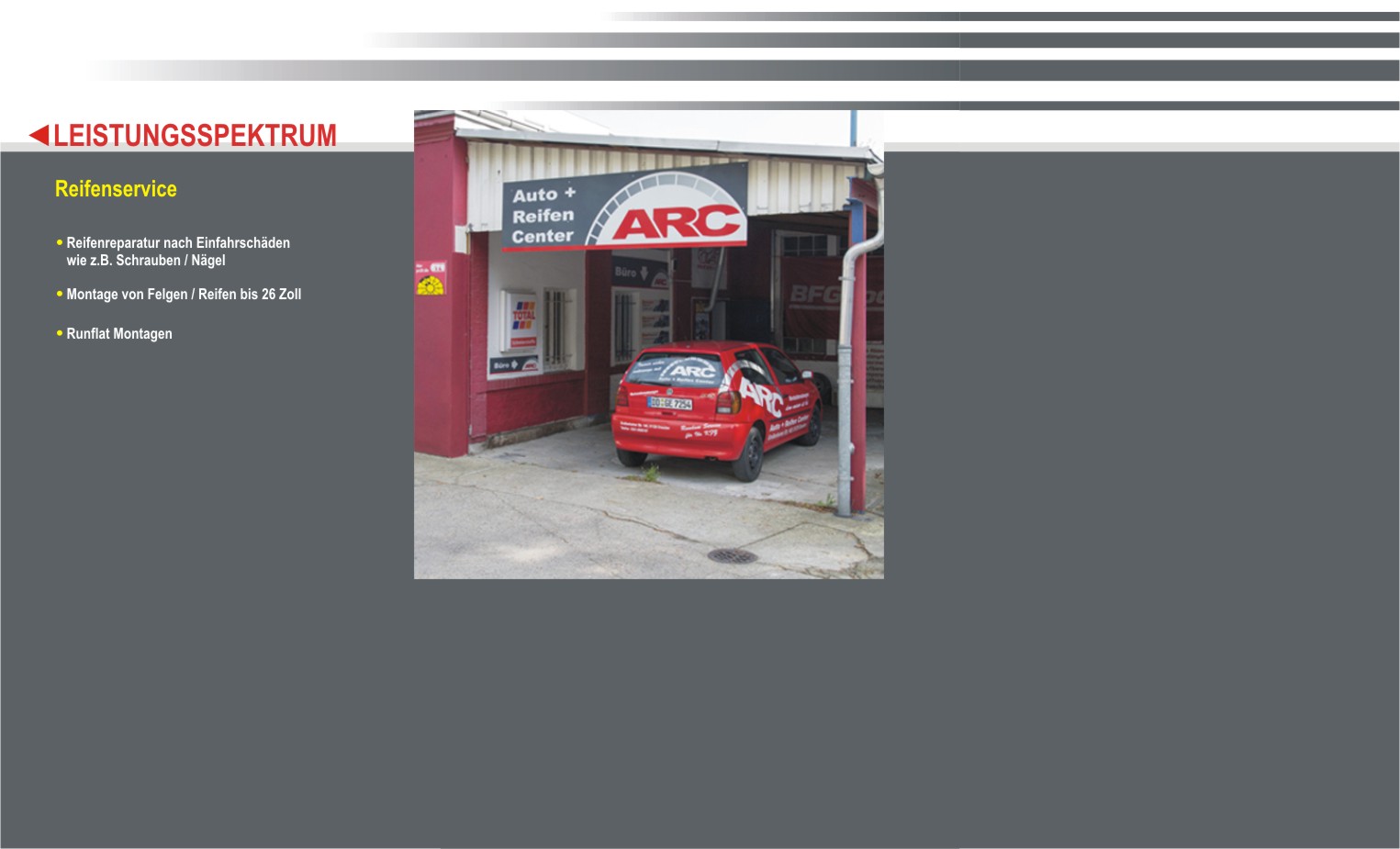 Reifenservice<br><br>

Reifenreparatur nach Einfahrsch&auml;den wie z.B. Schrauben / N&auml;gel<br>
Montage von Felgen / Reifen bis 26 Zoll<br>
Runflat Montagen